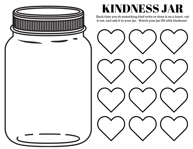 Kindness Jar: Each time you do something kind, write or draw it on a heart, cut it out, and add it to your jar. Watch your jar fill with kindness! The image features the outline of a jar and the outline of 12 hearts.