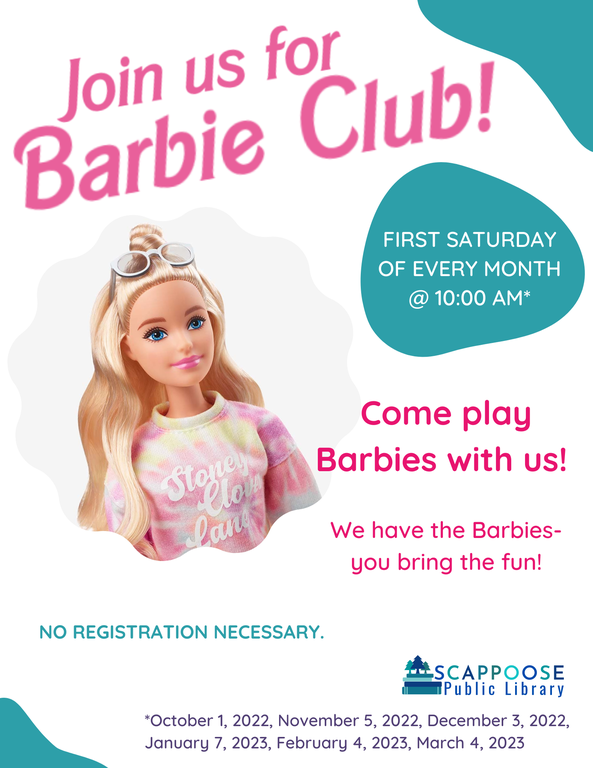 Join us for Barbie Club! First Saturday of every month @ 10:00 AM.* Come play Barbies with us! We have the Barbies — you bring the fun! No registration necessary. *October 1, 2022; November 5, 2022; December 3, 2022; January 7, 2023; February 4, 2023; March 4, 2023.