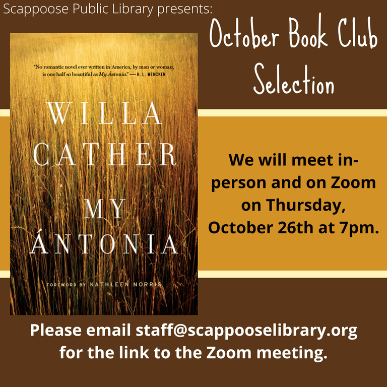 Scappoose Public Library presents: October Book Club Selection: "My  Ántonia" by Willa Cather. We will meet in-person and on Zoom on Thursday, October 26th at 7 PM.
