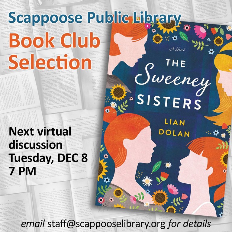 Scappoose Public Library Book Club Selection: Sweeney Sisters by Lian Dolan. Next virtual discussion Tuesday, December 8 at 7 PM via zoom. Email staff@scappooselibrary.org for details.