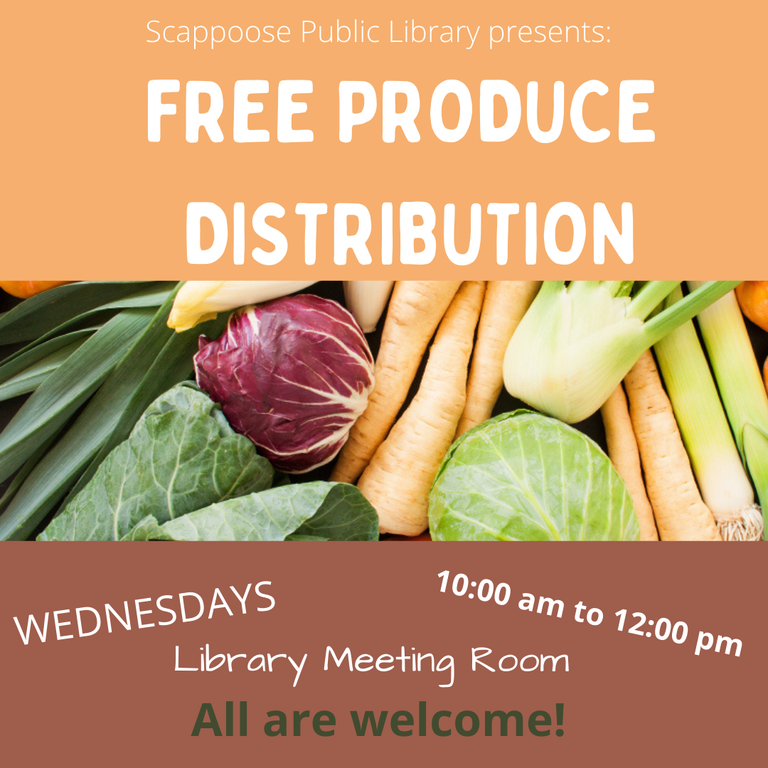 Scappoose Public Library presents: Free Produce Distribution! Wednesdays, Library Meeting Room, 10:00 am to 12:00 pm. All are welcome!