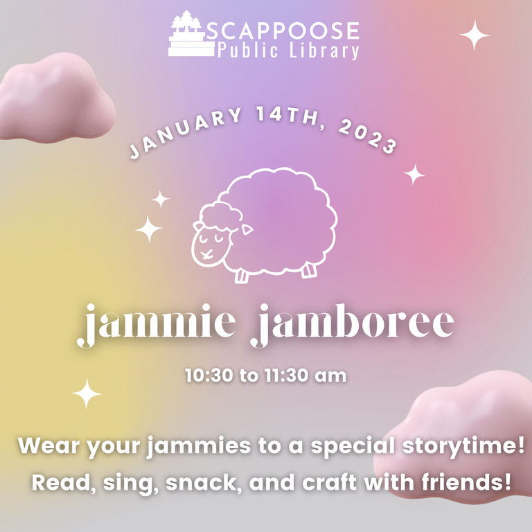 Scappoose Public Library, January 14th, 2023: Jammie Jamboree, 10:30 to 11:30 am. Wear your jammies to a special storytime! Read, sing, snack, and craft with friends!