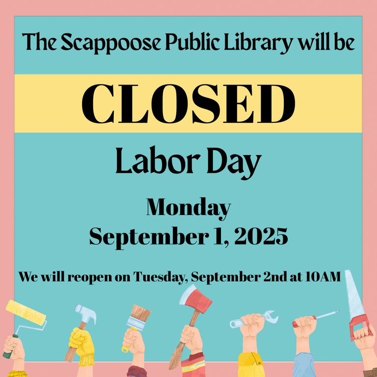 The Scappoose Public Library will be closed Labor Day Monday, September 1, 2025. We will reopen on Tuesday, September 2nd at 10 AM.