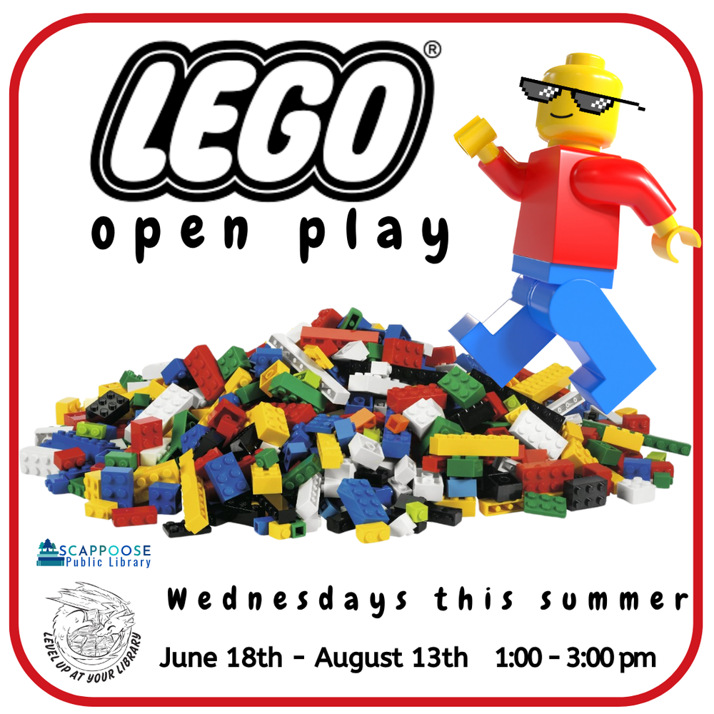 Lego Open Play. Wednesdays this summer. June 18th–August 13th, 1:00–3:00 PM. Scappoose Public Library. Level up at your library. Includes an image of an over-sized Lego figurine walking over a pile of Lego bricks, with pixelated sunglasses photoshopped over their face.