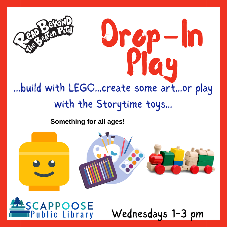 Drop-In Play. Build with LEGO. Create some art. Or play with the Storytime toys. Something for all ages! Wednesdays 1–3 PM. Scappoose Public Library.
