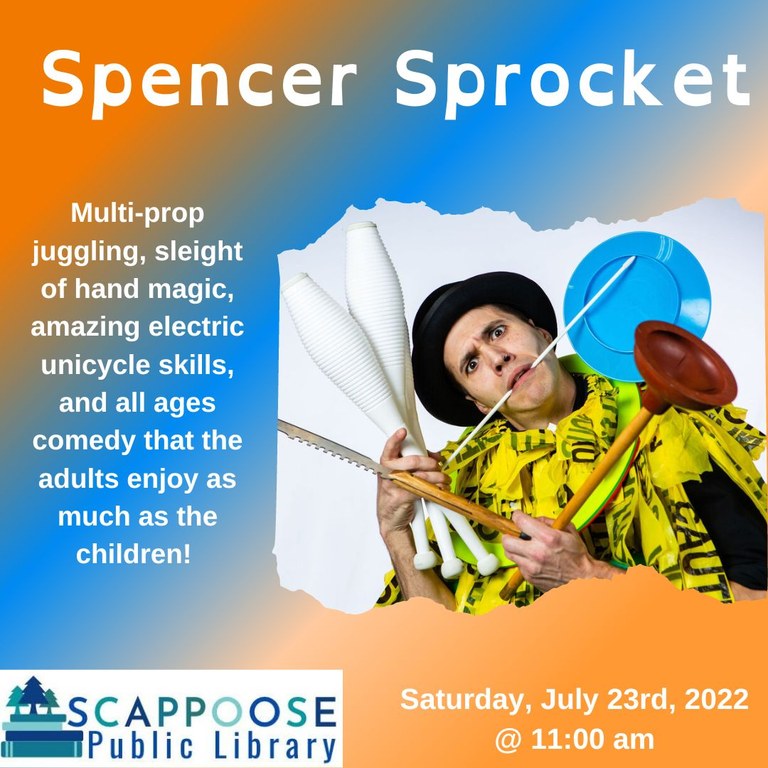 Spencer Sprocket. Multi-prop juggling, sleight of hand magic, amazing electric unicycle skills, and all ages comedy that the adults enjoy as much as the children! Scappoose Public Library. Saturday, July 23rd, 2022 @ 11:00 AM.