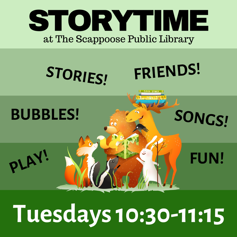 Storytime at the Scappoose Public Library. Stories! Friends! Bubbles! Songs! Play! Fun! Tuesdays 10:30–11:15.